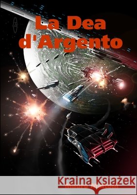 La Dea d'Argento Mauro Maltoni 9780244847890 Lulu.com - książka