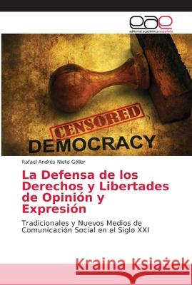 La Defensa de los Derechos y Libertades de Opinión y Expresión Nieto Göller, Rafael Andrés 9786202137065 Editorial Académica Española - książka