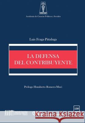 La Defensa del Contribuyente Luis Fraga-Pittaluga 9781636255187 Fundacion Editorial Juridica Venezolana - książka