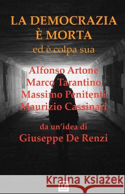 La Democrazia e' morta: Ed e' colpa sua Artone, Alfonso 9788869490798 Mnamon - książka