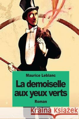 La demoiselle aux yeux verts LeBlanc, Maurice 9781502762412 Createspace - książka