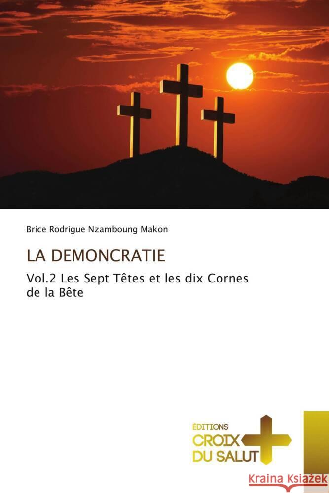 La Demoncratie Brice Rodrigue Nzamboun 9786206169208 Ditions Croix Du Salut - książka