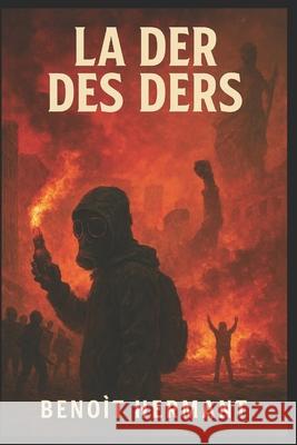 La Der des Ders Benoit Hermant 9781517144753 Createspace Independent Publishing Platform - książka