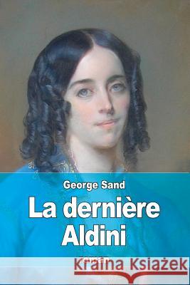 La dernière Aldini Sand, George 9781508822141 Createspace - książka