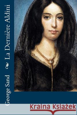 La Dernière Aldini Sand, George 9781518773884 Createspace - książka