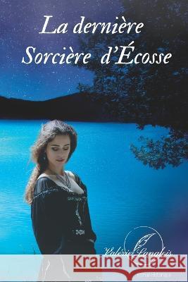 La dernière sorcière d'Écosse Langlois, Valérie 9798842216079 Independently Published - książka