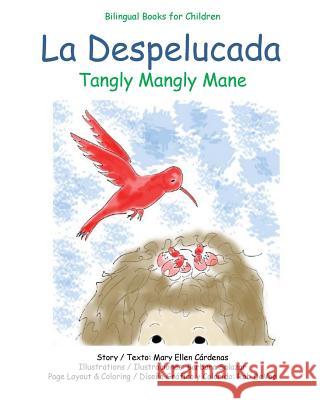 La Despelucada: Tangly Mangly Mane Mary Ellen Cardenas Barbara Salazar Rob Devoe 9781517437657 Createspace - książka