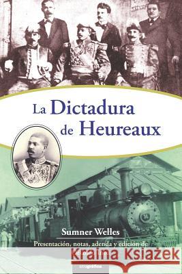 La dictadura de Heureaux Inoa, Orlando 9781545592618 Createspace Independent Publishing Platform - książka