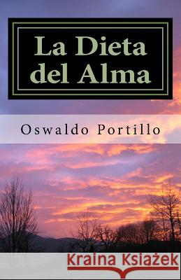 La Dieta del Alma: Meditaciones de un Sensei Urdaneta, Orlando 9781477643716 Createspace - książka