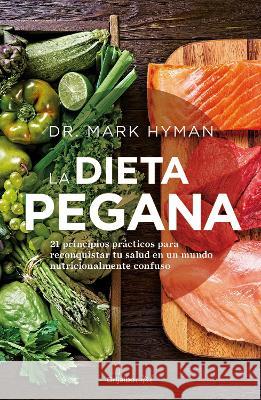 La Dieta Pegana / The Pegan Diet Mark Hyman 9786073831666 Grijalbo - książka