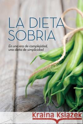 La Dieta Sobria Dan Fenyvesi 9780999593493 Dan Fenyvesi - książka