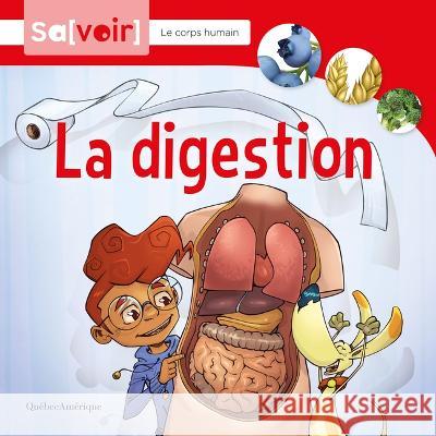 La Digestion Qu?bec Am?rique 9782764447406 Quebec Amerique - książka