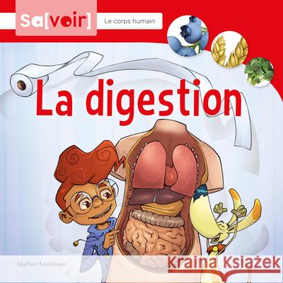 La Digestion Qu?bec Am?rique 9782764447406 Quebec Amerique - książka