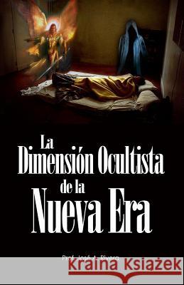 La Dimension Ocultista De La Nueva Era Rivera, Jose a. 9781517386207 Createspace - książka