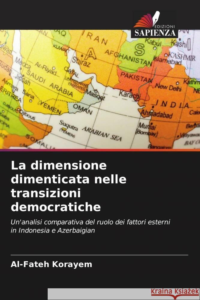 La dimensione dimenticata nelle transizioni democratiche Al-Fateh Korayem 9786206595427 Edizioni Sapienza - książka