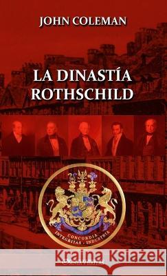 La dinastía Rothschild John Coleman 9781805400660 Omnia Veritas Ltd - książka