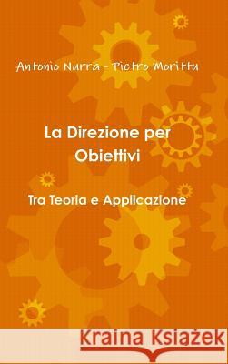 La Direzione per Obiettivi Antonio Nurra 9781291534603 Lulu.com - książka