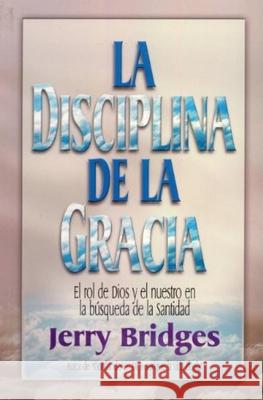La Disciplina de la Gracia = The Discipline of Grace Jerry Bridges 9789589149881 Christian Literature Crusade - książka