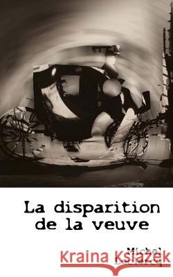 La disparition de la Veuve LeClercq, Michel 9781720794059 Createspace Independent Publishing Platform - książka