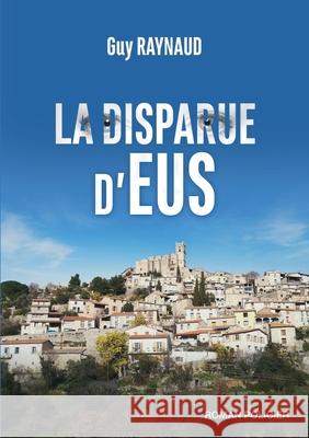 La disparue d'Eus Guy Raynaud 9782322205059 Books on Demand - książka