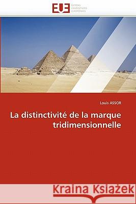 La distinctivité de la marque tridimensionnelle Assor-L 9786131539978 Editions Universitaires Europeennes - książka