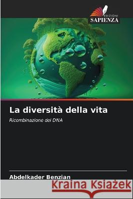 La diversita della vita Abdelkader Benzian   9786205839782 Edizioni Sapienza - książka
