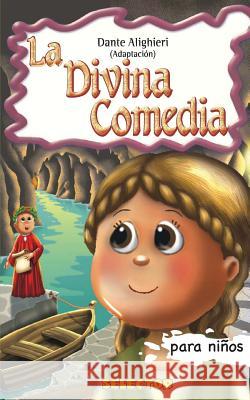La Divina Comedia: Clásicos para niños Alighieri, Dante 9786074530377 Selector, S.A. de C.V. - książka