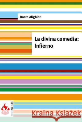 La divina comedia. Infierno: (low cost). Edición limitada Alighieri, Dante 9781516834006 Createspace - książka