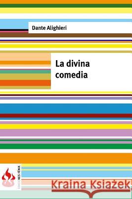 La divina comedia: (low cost). Edición limitada Alighieri, Dante 9781516833979 Createspace - książka