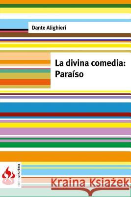 La divina comedia. Paraíso: (low cost). Edición limitada Alighieri, Dante 9781516833993 Createspace - książka