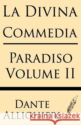 La Divina Comedia (Volume II): Paradiso Dante Allighieri 9781628452082 Windham Press - książka