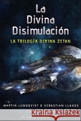 La Divina Disimulación Llanos, Sebastián 9781922535047 Martin Lundqvist - książka