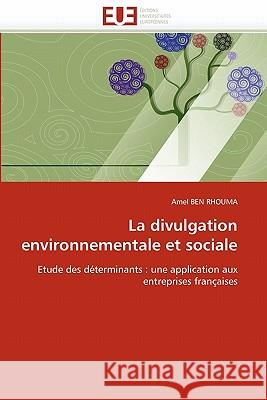 La Divulgation Environnementale Et Sociale Amel Be 9786131534492 Editions Universitaires Europeennes - książka