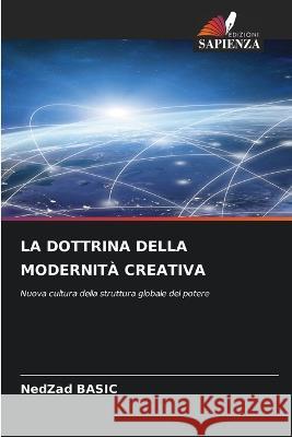 La Dottrina Della Modernit? Creativa Nedzad Basic 9786205824894 Edizioni Sapienza - książka