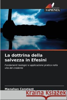 La dottrina della salvezza in Efesini Manahan Constant 9786207698783 Edizioni Sapienza - książka