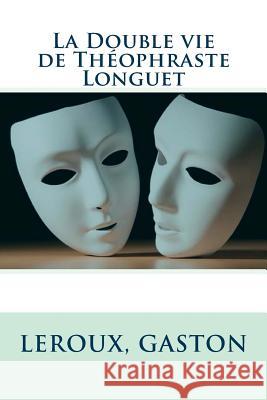 La Double vie de Théophraste Longuet Sir Angels 9781548228200 Createspace Independent Publishing Platform - książka