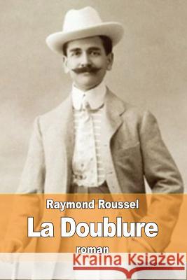 La Doublure Raymond Roussel 9781515080992 Createspace - książka