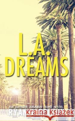 L.A. Dreams Felicity H Ryan J. Pelton 9781949420111 Prolific Writer Press - książka