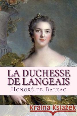 La Duchesse de Langeais Honore D Ravell 9781537492964 Createspace Independent Publishing Platform - książka