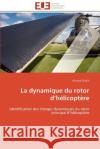 La Dynamique Du Rotor D Hélicoptère Chellil-A 9786131534676 Editions Universitaires Europeennes