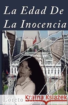 La Edad de la Inocencia Loreto Silva 9789564017105 Camara Chilena del Libro - książka
