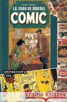 La Edad de Oro del Cómic Ubaldo C Boyano 9798327691834 Independently Published - książka