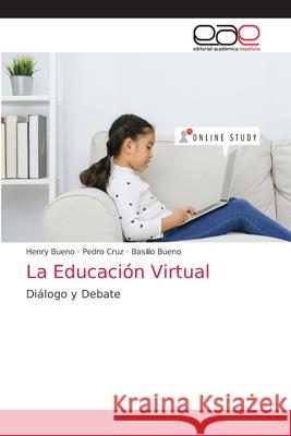 La Educación Virtual Bueno, Henry 9786203587333 Editorial Academica Espanola - książka