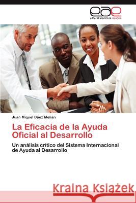 La Eficacia de La Ayuda Oficial Al Desarrollo Juan Miguel B 9783848474295 Editorial Acad Mica Espa Ola - książka