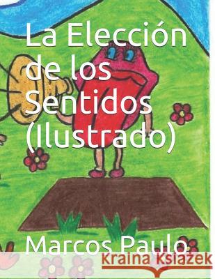 La Elección de Los Sentidos (Ilustrado) Paulo, Marcos 9781726803328 Independently Published - książka