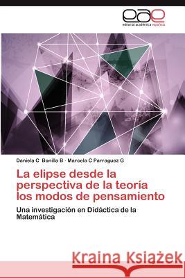 La Elipse Desde La Perspectiva de La Teoria Los Modos de Pensamiento Bonilla B. Daniela C. 9783846564561 Editorial Acad Mica Espa Ola - książka