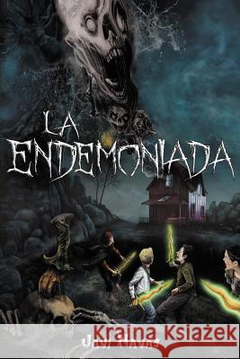 La Endemoniada Javi Navas 9781541164574 Createspace Independent Publishing Platform - książka