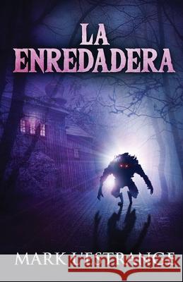 La Enredadera Mark L'Estrange Mayra B. Lope 9784824146281 Next Chapter - książka