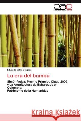 La era del bambú Salas Delgado Eduardo 9783845491929 Editorial Acad Mica Espa Ola - książka