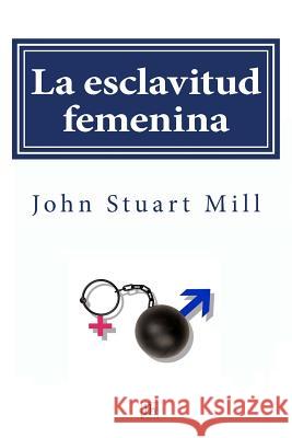 La esclavitud femenina Pardo Bazan, Emilia 9781499600063 Createspace - książka